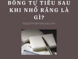 BÔNG TỰ TIÊU SAU KHI NHỔ RĂNG LÀ GÌ?